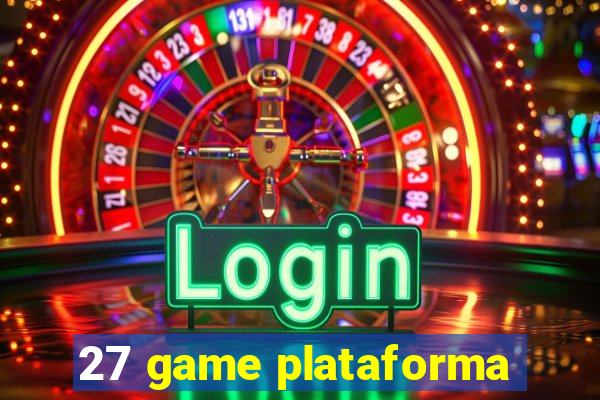 27 game plataforma